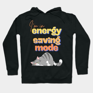 Energy Saving mode Hoodie